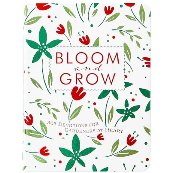 Pre-Owned Bloom and Grow: 365 Devotions for Gardeners at Heart (Imitation Leather) 1424566304 9781424566303