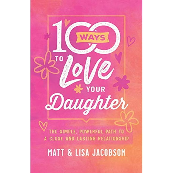 100 Façons d'Aimer Votre Fille