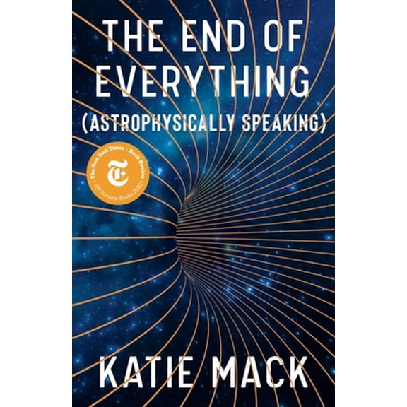 Pre-Owned The End of Everything: (Astrophysically Speaking) (Hardcover) 198210354X 9781982103545