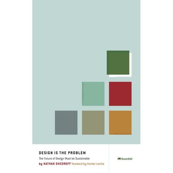Pre-Owned Design Is the Problem: The Future of Design Must Be Sustainable (Paperback) 1933820004 9781933820002