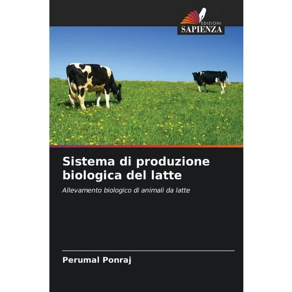 Sistema di produzione biologica del latte, (Paperback)