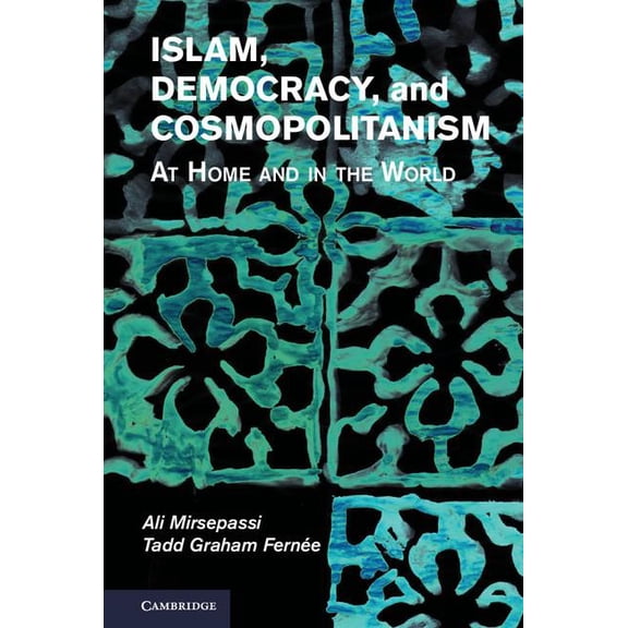 Islam, Democracy, and Cosmopolitanism, (Hardcover)