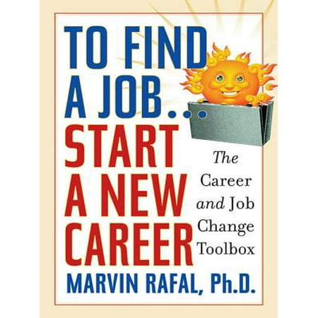 To Find a Job . . . Start a New Career - eBook