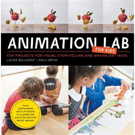 Pre-Owned Animation Lab for Kids: Fun Projects for Visual Storytelling and Making Art Move - From Cartooning and Flip Books to Claymation and Stop-Motio (Paperback) 1631591185 9781631591181