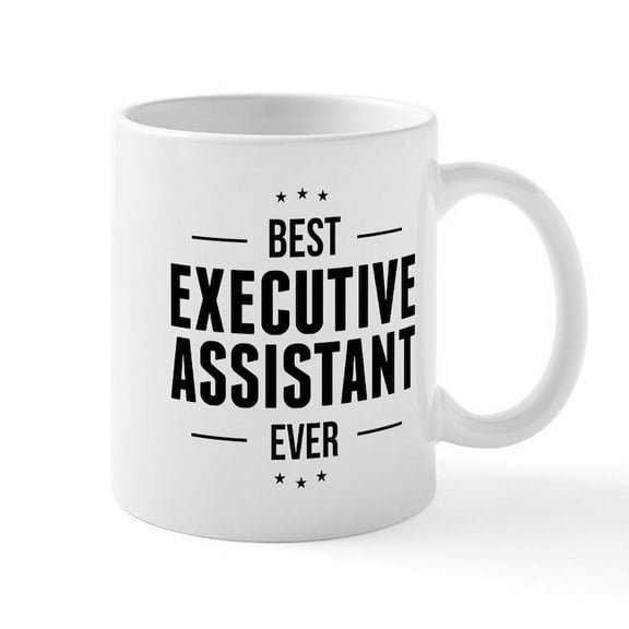 CafePress - Best Executive Assistant Ever Mugs - 11 oz Ceramic Mug - Novelty Coffee Tea Cup
