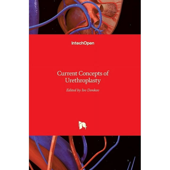 Current Concepts of Urethroplasty (Hardcover)