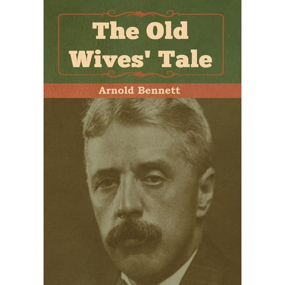 The Old Wives' Tale, (Hardcover)