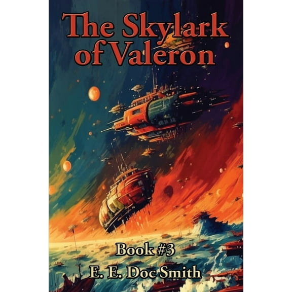 The Skylark of Valeron: A Positronic Book, (Paperback)