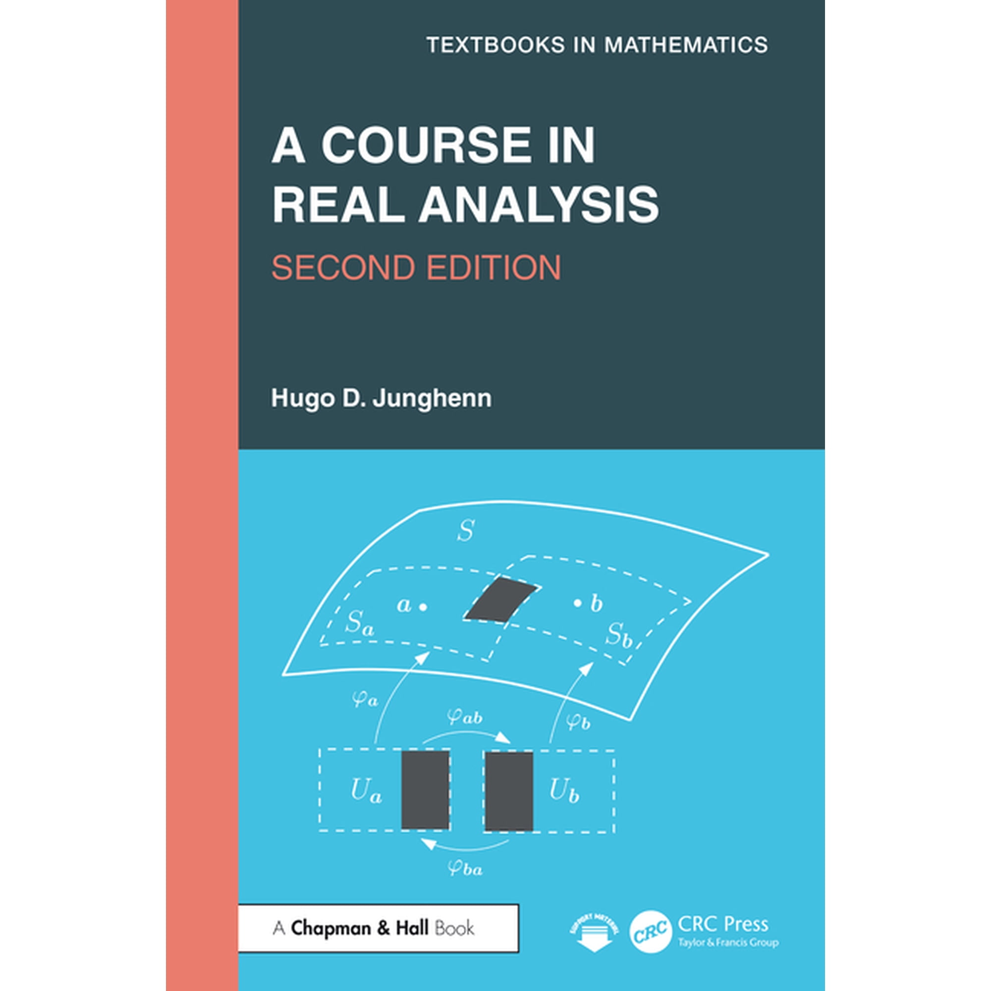 Textbooks in Mathematics A Course in Real Analysis, (Hardcover)