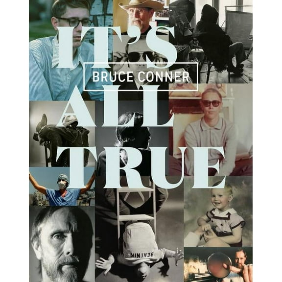 Bruce Conner : It's All True (Edition 1) (Hardcover)