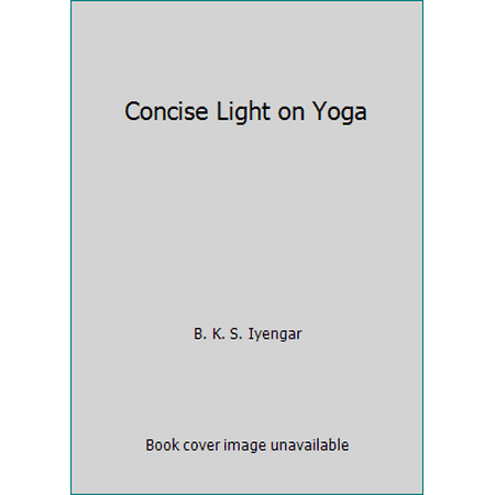 Concise Light on Yoga [Hardcover - Used]