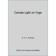 Concise Light on Yoga [Hardcover - Used]