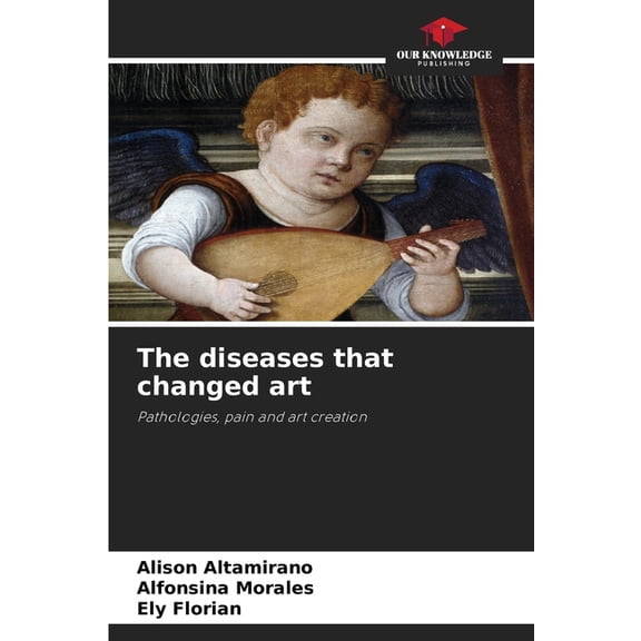 The diseases that changed art, (Paperback)