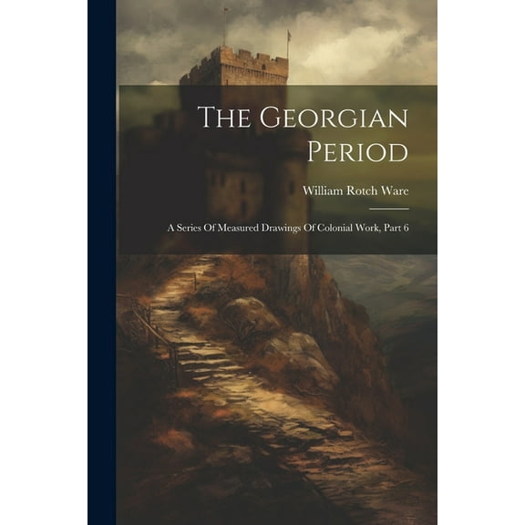 The Georgian Period (Paperback)