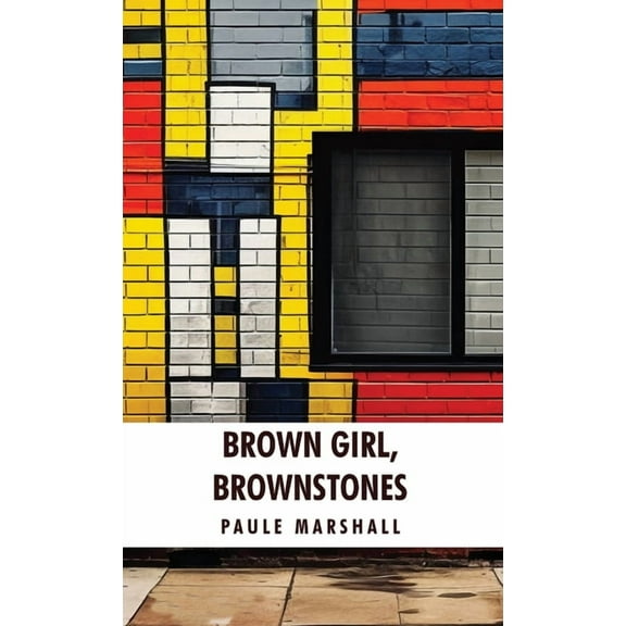 Brown Girl, Brownstones: Paule Marshall (Hardcover)