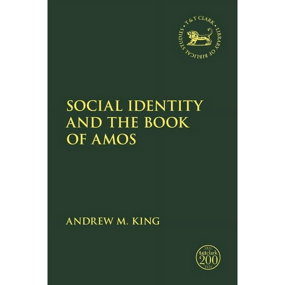Library of Hebrew Bible/Old Testament St Social Identity and the Book of Amos, (Paperback)