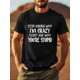 thumbnail image 1 of Camiseta divertida para hombre "Deja de preguntar por qué estoy loco" - Camiseta informal de verano con un estampado único, ideal para el tiempo libre., 1 of 8