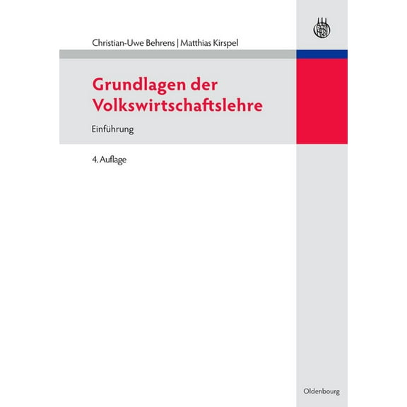 Grundlagen Der Volkswirtschaftslehre: EinfÃ¼hrung, (Paperback)