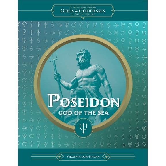 Of Myth and Legend: Gods and Goddesses o Poseidon: God of the Sea, (Paperback)