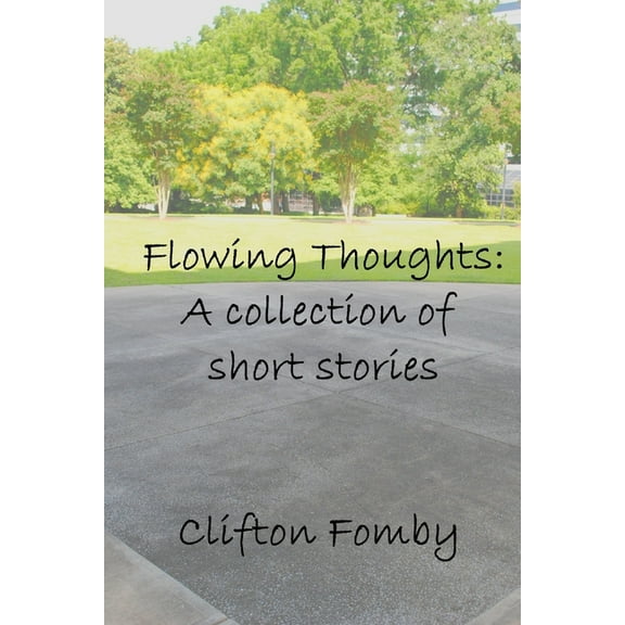 Flowing Thoughts: A collection of short stories (Paperback)