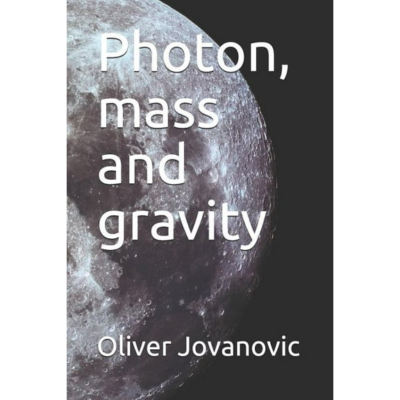 Photon, mass and gravity (Paperback)