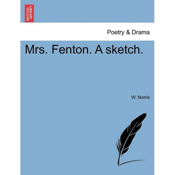 Mrs. Fenton. A Sketch. (Paperback)