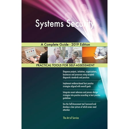Systems Security A Complete Guide - 2019 Edition (Best Business Security System 2019)