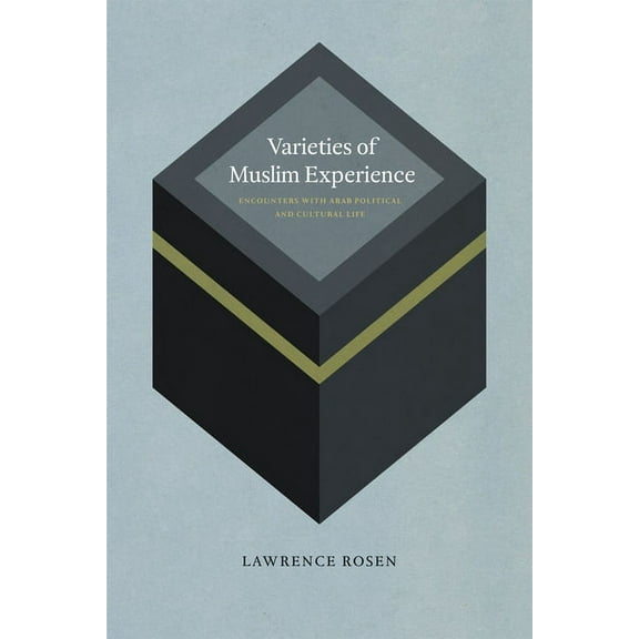 Varieties of Muslim Experience : Encounters with Arab Political and Cultural Life (Paperback)