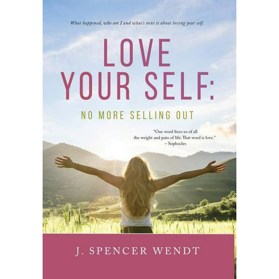Love Your Self: No More Selling Out, (Hardcover)