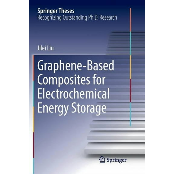 Springer Theses Graphene-Based Composites for Electrochemical Energy Storage, (Paperback)