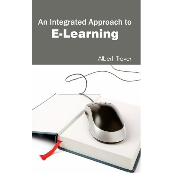 Integrated Approach to E-Learning, (Hardcover)
