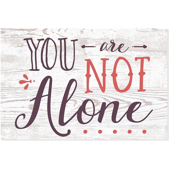 You Are Not Alone Rustic Wood Wall Sign 8x12