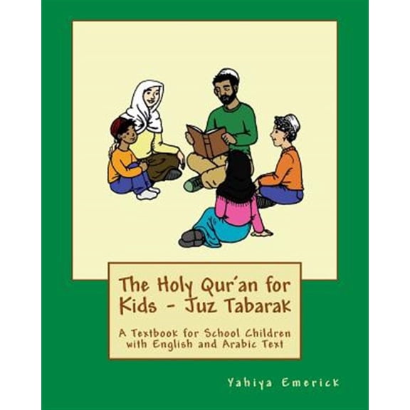 Pre-Owned The Holy Qur'an for Kids - Juz Tabarak: A Textbook for School Children with English and Arabic Text