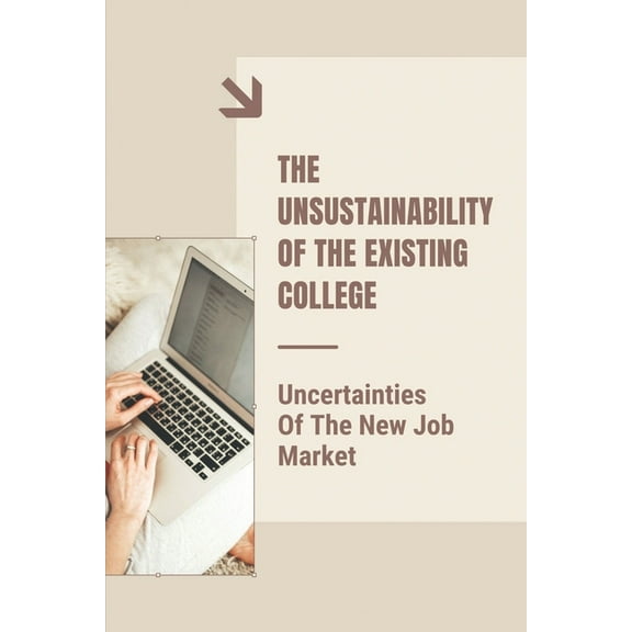 The Unsustainability Of The Existing College (Paperback)