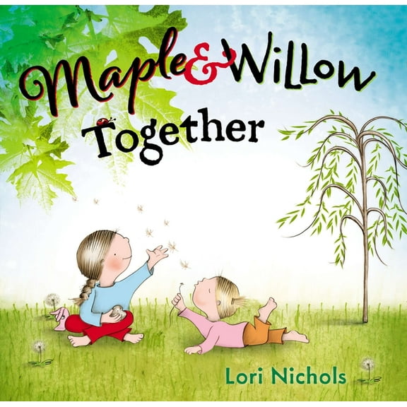 Maple & Willow Together, (Hardcover)