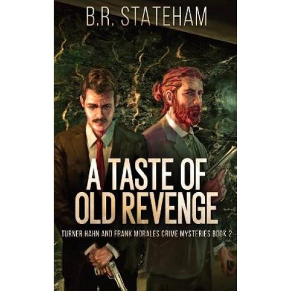 A Taste of Old Revenge (Turner Hahn and Frank Morales Crime Mysteries)