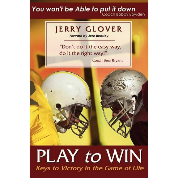 Play to Win: Keys to Victory in the Game of Life