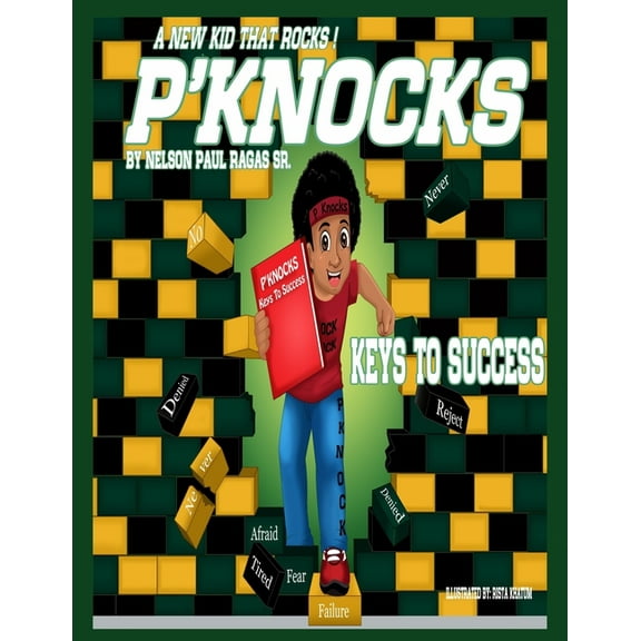 P'Knocks, A New Kid That Rocks!: Keys To Success, (Paperback)