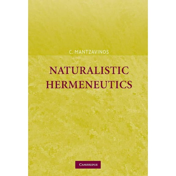 Naturalistic Hermeneutics, (Hardcover)