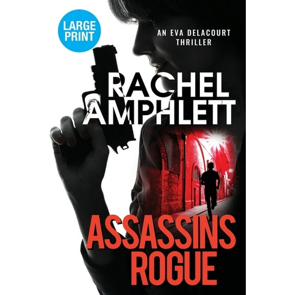 Eva Delacourt Thrillers Assassins Rogue, Book 2, (Paperback)