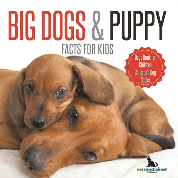 Big Dogs & Puppy Facts for Kids Dogs Book for Children Children's Dog Books, (Paperback)