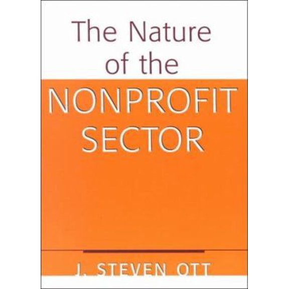 Pre-Owned The Nature of the Nonprofit Sector: An Overview (Paperback) 0813367859 9780813367859