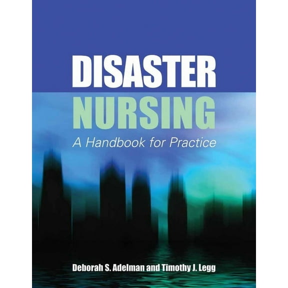Disaster Nursing: A Handbook for Practice: ., (Paperback)