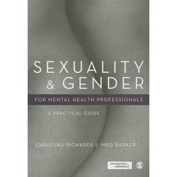 Sexuality and Gender for Mental Health Professionals: A Practical Guide, (Paperback)