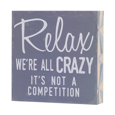 Barnyard Designs Relax We're All Crazy it's Not a Competition Box Wall Art Sign, Primitive Country Farmhouse Home Decor Sign With Sayings 8