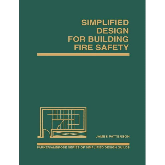 Parker/Ambrose Simplified Design Guides Simplified Design for Building Fire Safety, Book 16, (Paperback)