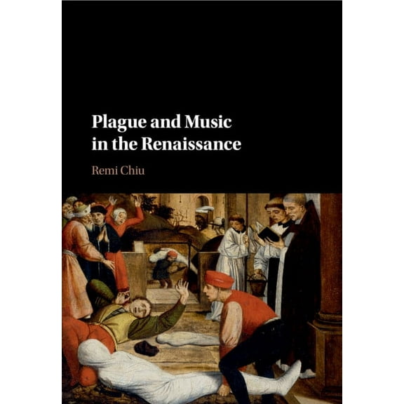 Plague and Music in the Renaissance, (Paperback)