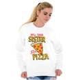 thumbnail image 4 of Will Trade Sister for Pizza Joke Sweatshirt for Men or Women Brisco Brands X, 4 of 6