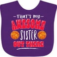 thumbnail image 3 of Inktastic That's My Awesome Sister out There with Basketballs Boys or Girls Baby Bib, 3 of 4