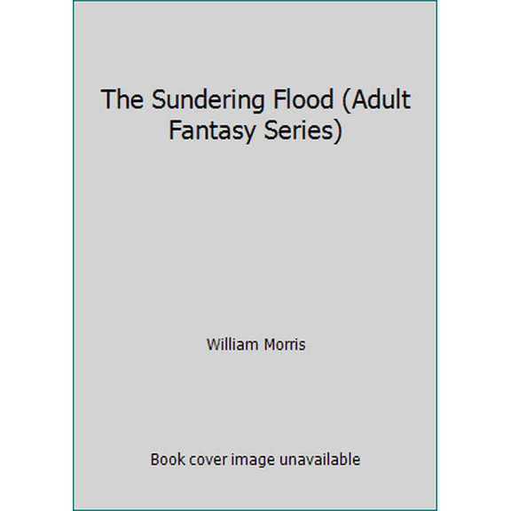 Pre-Owned The Sundering Flood (Adult Fantasy Series) (Paperback) 0345032616 9780345032614